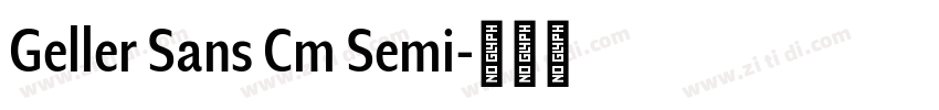 Geller Sans Cm Semi字体转换 Geller Sans Cm Semi字体转换